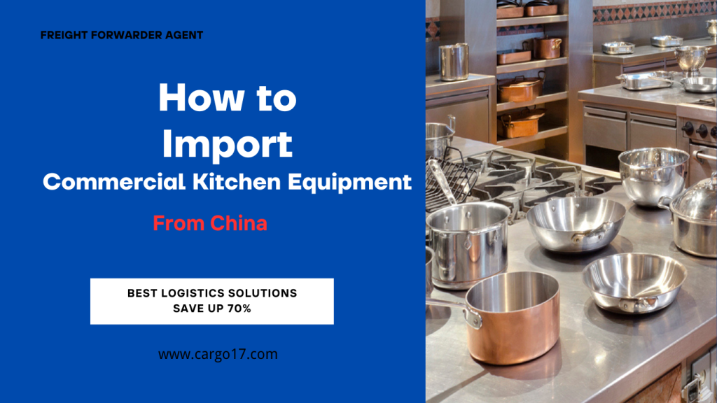 How to Import Commercial Kitchen Equipment from China 2024